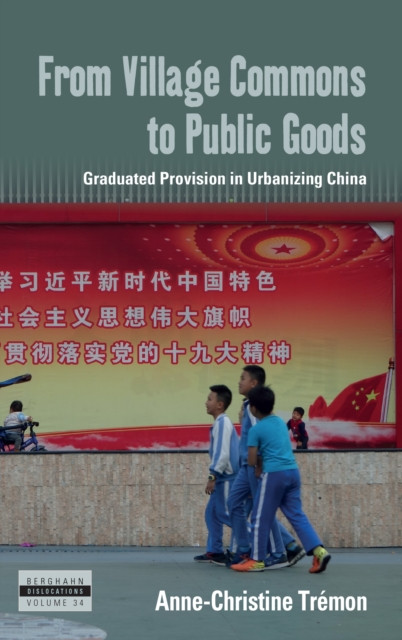 From Village Commons to Public Goods: Graduated Provision in Urbanizing China