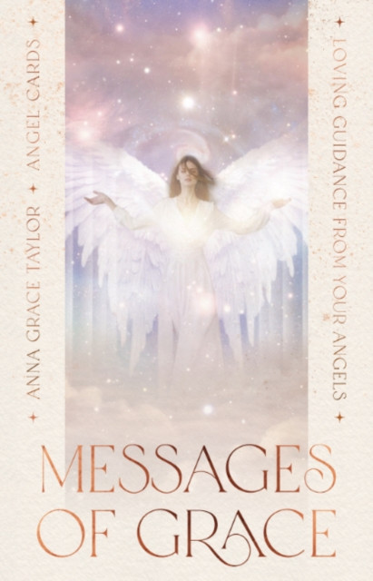 Messages of Grace: Loving Guidance from Your Angels