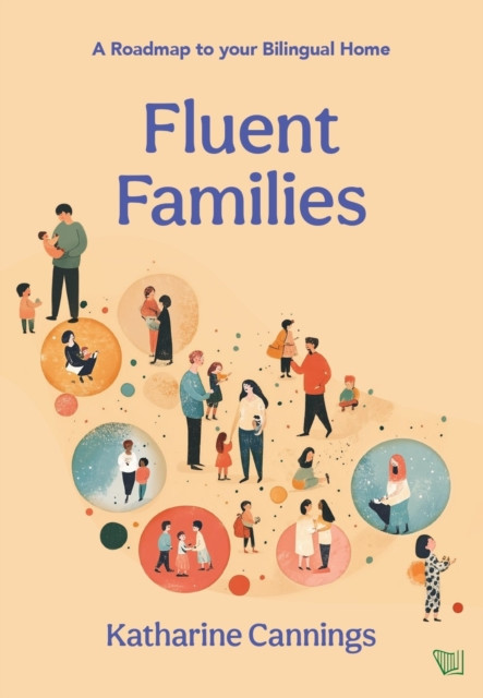 Fluent Families: A Roadmap to your Bilingual Home