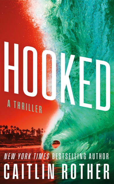 Hooked: A Thriller