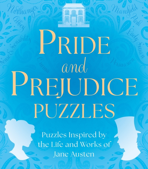Pride and Prejudice Puzzles: Puzzles Inspired by the Life and Works of Jane Austen