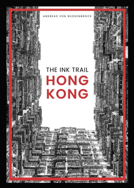 The Ink Trail: Hong Kong