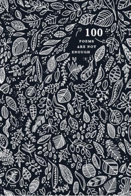 100 Poems are Not Enough