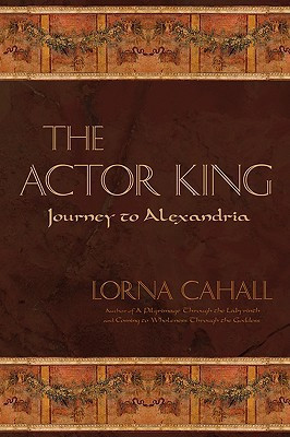 The Actor King by Lorna Cahall (Author)