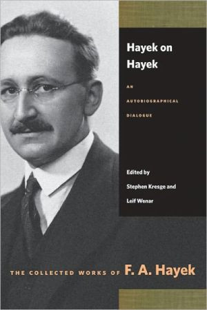 Hayek on Hayek by F A Hayek (Edited By)