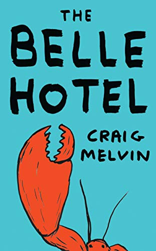 The Belle Hotel by Craig Melvin (Author)