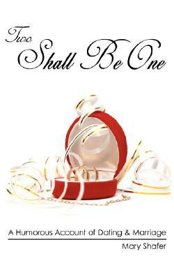 Two Shall Be One by Mary Shafer (Author)