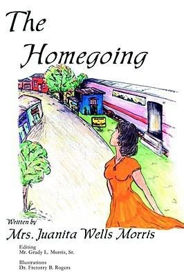 The Homegoing by Juanita W Morris (Author)
