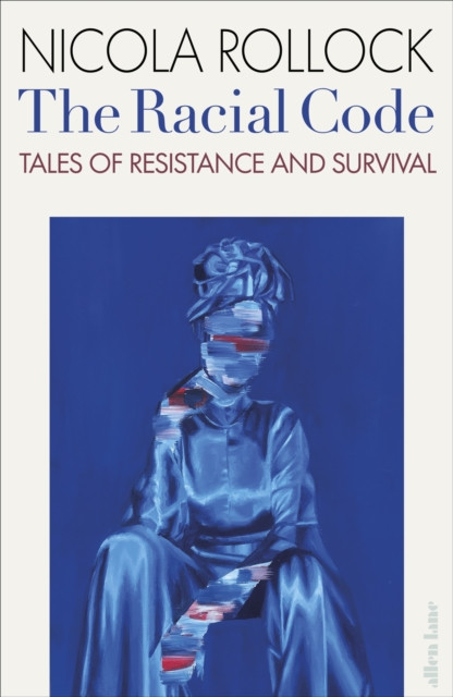 The Racial Code: Tales of Resistance and Survival