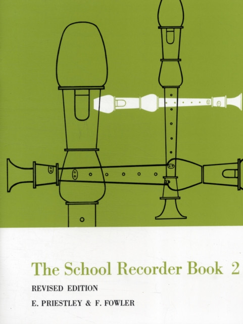 The School Recorder Book 2: For Descant (Continued), Treble, Tenor and Bass Recorders