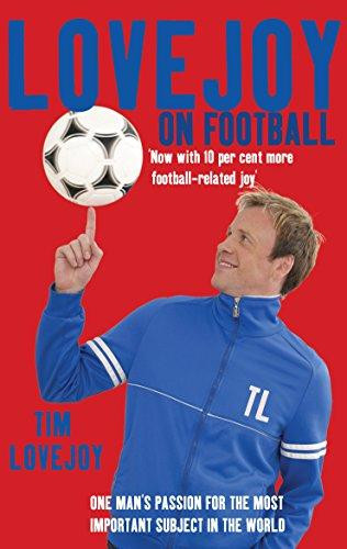 Lovejoy on Football by Tim Lovejoy (Author)