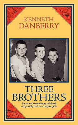 Three Brothers by Kenneth Danberry (Author)