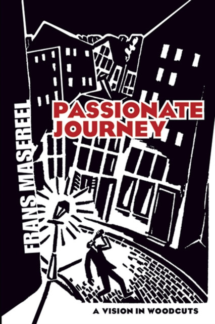 Passionate Journey: A Vision in Woodcuts