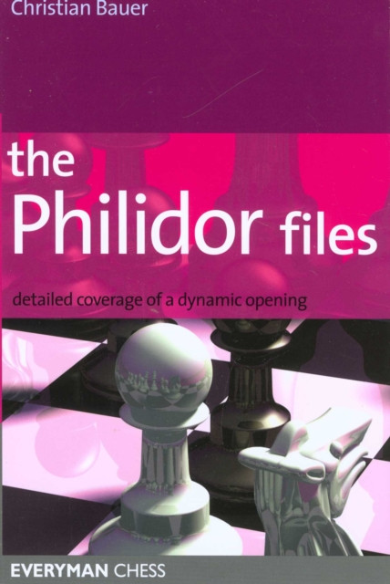 The Philidor Files: Detailed Coverage of a Dynamic Opening