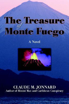 The Treasure of Monte Fuego by Claude M Jonnard (Author)