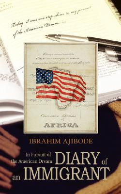 Diary of an Immigrant by Ibrahim Ajibode (Author)