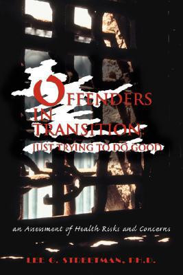 Offenders in Transition by Lee G, PhD Streetman (Author)