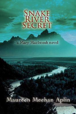 Snake River Secret by Maureen Meehan Aplin (Author)