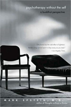 Psychotherapy without the Self by Mark Epstein (Author)