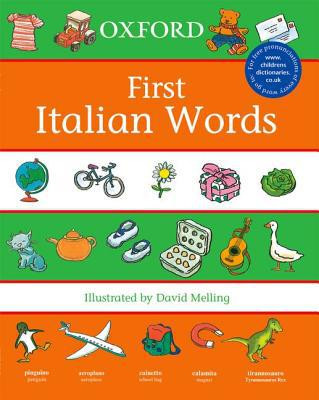 First Italian Words by David Melling (Illustrated By)