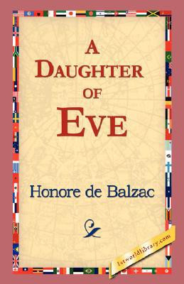A Daughter of Eve by Honore De Balzac (Author) - 9781421824277