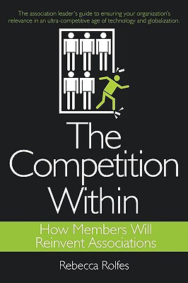 The Competition Within by Rebecca Rolfes (Author) - 9780595526956