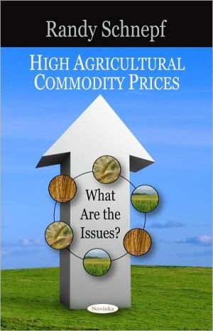 High Agricultural Commodity Prices by Randy Schnepf (Author)