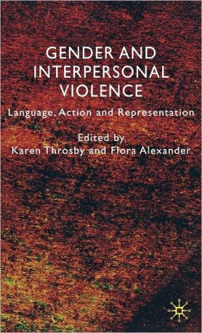 Gender and Interpersonal Violence by K. Throsby (Edited By)