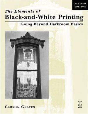 Elements of Black and White Printing by Carson Graves (Author)
