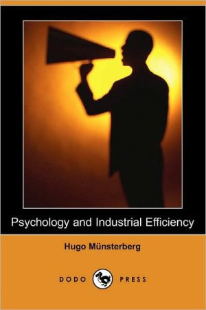 Psychology and Industrial Efficiency (Dodo Press) by Hugo Munsterberg (Author)