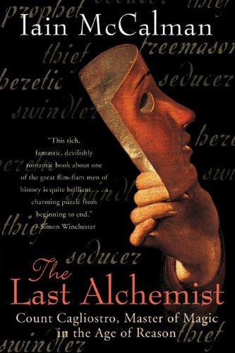 The Last Alchemist by Iain (Australian National University, Australia) McCalman (Author)