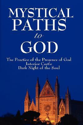 Mystical Paths to God by John Of the Cross St John of the Cross (Author)