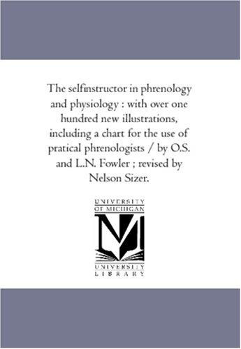 The Self-Instructor in Phrenology and Physiology by Orson Squire Fowler (Author)