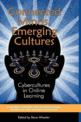 Connected Minds, Emerging Cultures Edited By Steve Wheeler - 9781607520160