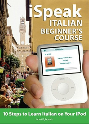 iSpeak Italian Beginner's Course (MP3 CD + Guide) by Jane Wightwick (Author)