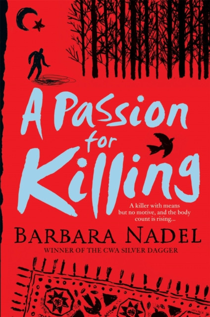A Passion for Killing (Inspector Ikmen Mystery 9): Inspiration for THE TURKISH DETECTIVE, BBC Two's sensational new TV series