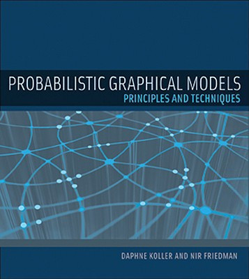 Probabilistic Graphical Models by Daphne (Stanford University) Koller (Author)