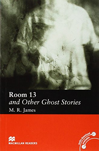 Macmillan Readers Room Thirteen and Other Ghost Stories Elementary without CD by Unknown (Author)