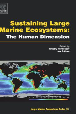 Sustaining Large Marine Ecosystems: The Human Dimension - 9780444510266