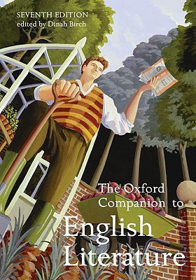 The Oxford Companion to English Literature by Dinah (University of Liverpool) Birch (Edited By)