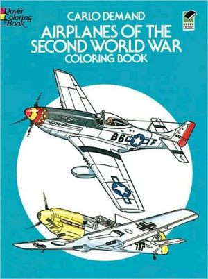 Airplanes Of The Second World War Coloring Book
