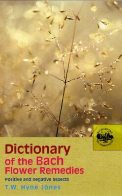 Dictionary Of The Bach Flower Remedies
