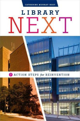 Library Next: Seven Action Steps For Reinvention