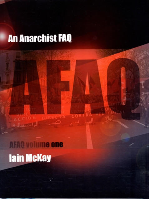 An Anarchist FAQ: Volume One