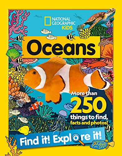 Oceans Find It! Explore It!: More Than 250 Things To Find, Facts And Photos!