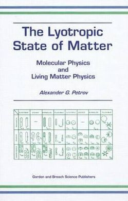 The Lyotropic State Of Matter: Molecular Physics And Living Matter Physics
