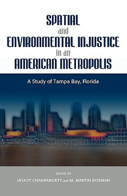 Spatial and Environmental Injustice in an American Metropolis: A Study of Tampa Bay, Florida