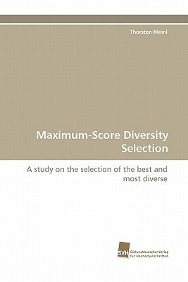 Maximum-Score Diversity Selection