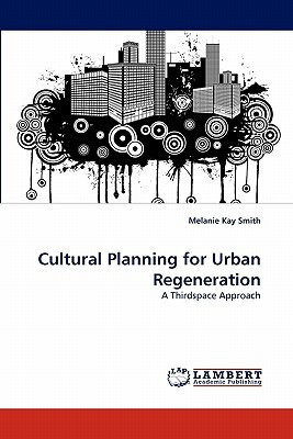 Cultural Planning for Urban Regeneration
