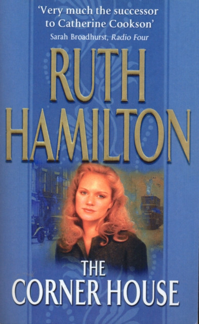 The Corner House: An enthralling and deeply moving saga set in the North West from bestselling author Ruth Hamilton